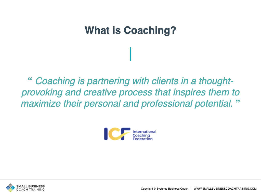 ICF definition of coaching as a thought-provoking and creative partnership that helps clients maximize their personal and professional potential.
